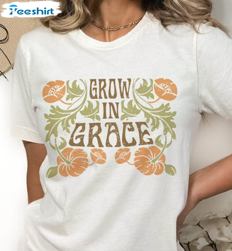 Grow In Grace Shirt , Retro Christian Unisex Hoodie Long Sleeve