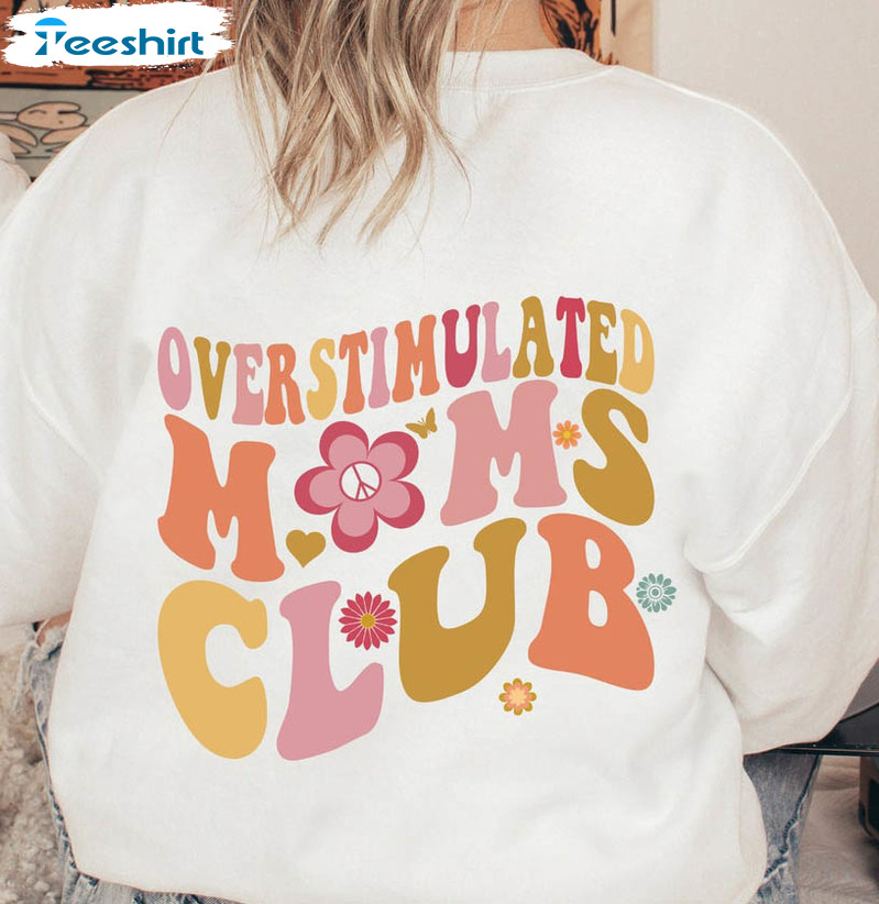 Overstimulated Moms Club Cute Shirt, Vintage Flower Long Sleeve Unisex T-shirt