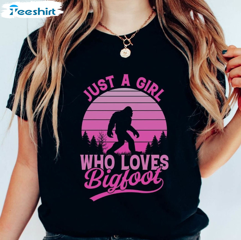 Just A Girl Who Love Bigfoot Shirt, Bigfoot Camping Crewneck Unisex T-shirt
