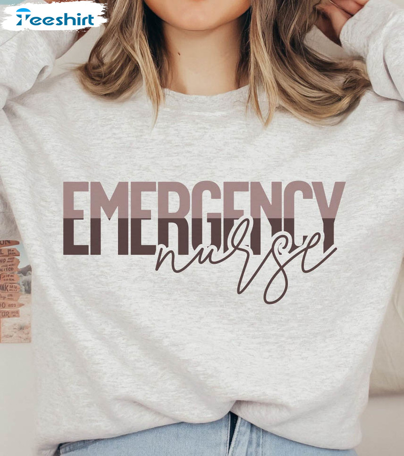 Emergency Nurse Trendy Shirt, New Nurse Crewneck Short Sleeve