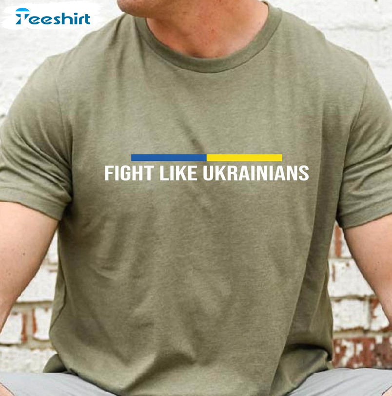 Fight Like Ukrainians Shirt, Ukrainian Flag Unisex Hoodie Crewneck