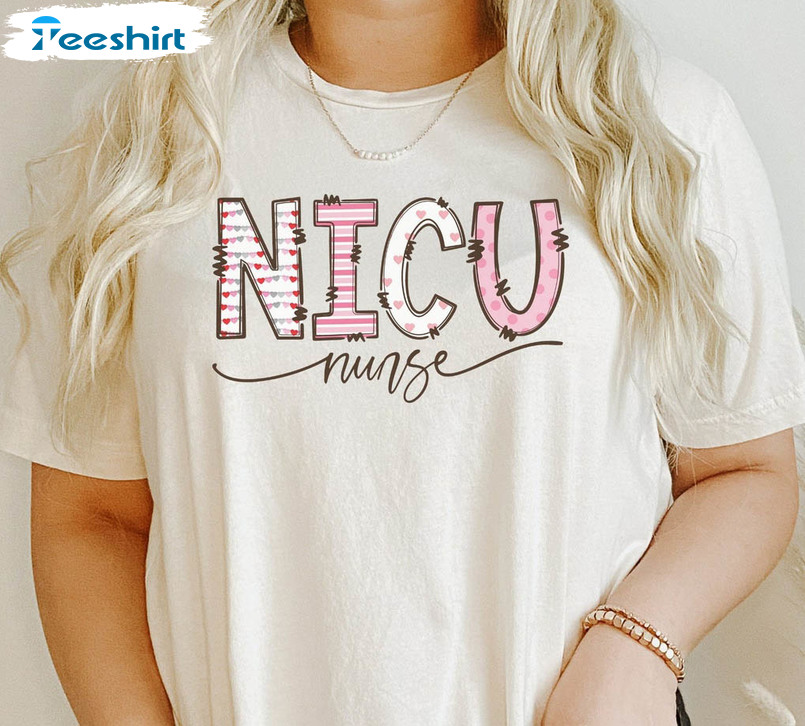 Nicu Nurse Valentines Day Shirt, Valentines Unisex Hoodie Long Sleeve