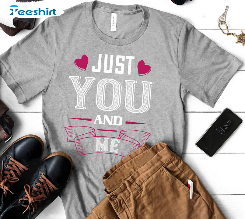 Just You And Me Shirt, Vintage Valentines Day Sweater Unisex Hoodie