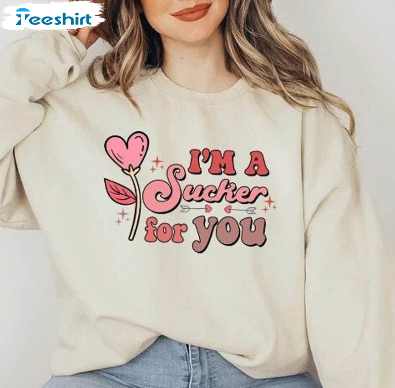 I'm A Sucker For You Valentine Shirt, Lollipop Unisex Hoodie Long Sleeve