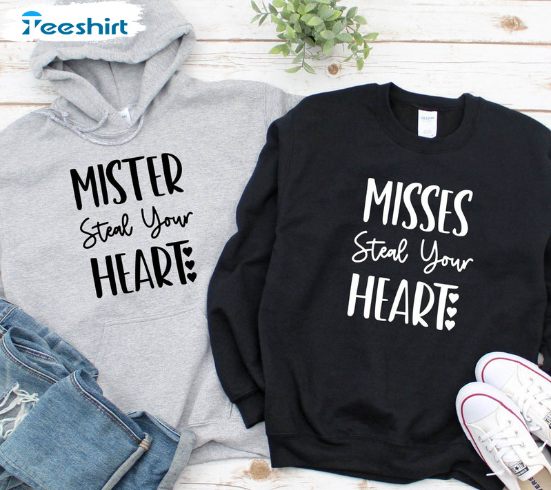 Mister Misses Steal Your Heart Trendy Shirt, Lovers Matching Crewneck Long Sleeve