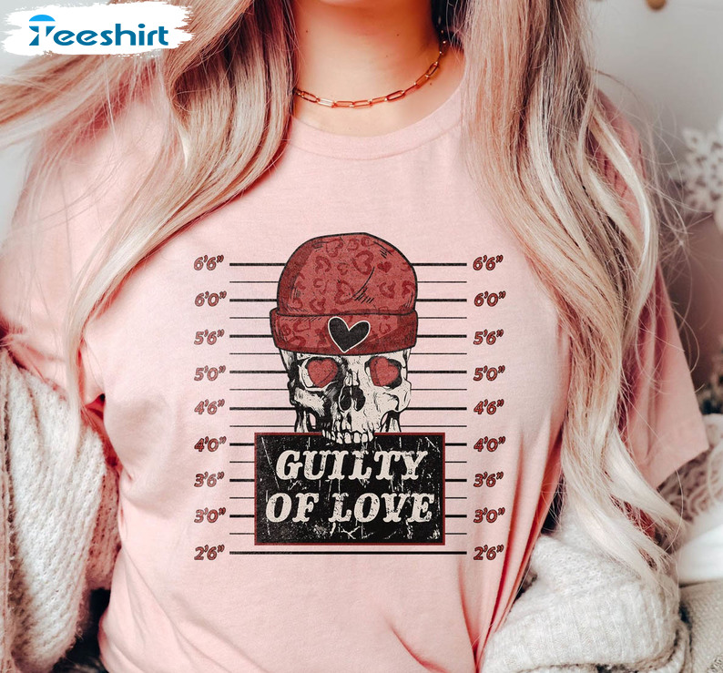 Guilty Of Love Trendy Shirt, Skeleton Valentine Unisex Hoodie Long Sleeve