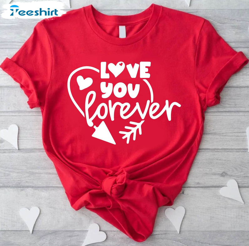 Love You Forever Shirt, Couple Matching Long Sleeve Short Sleeve