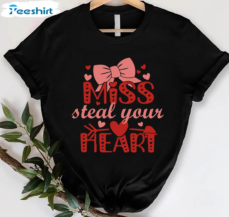 Girls Valentines Day Shirt, Miss Steal Your Heart Unisex T-shirt Short Sleeve