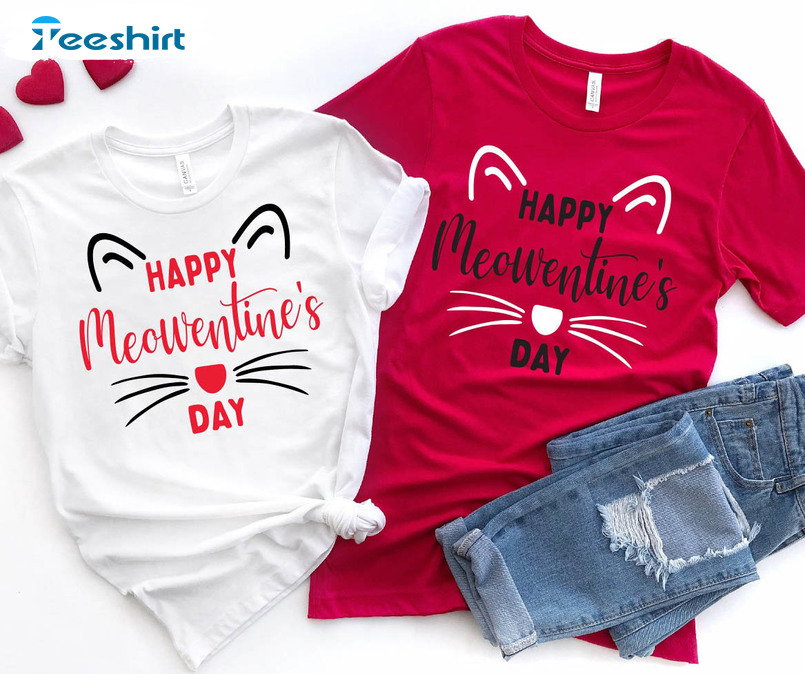 Happy Meowentine's Day Shirt, Cat Lover Unisex Hoodie Crewneck