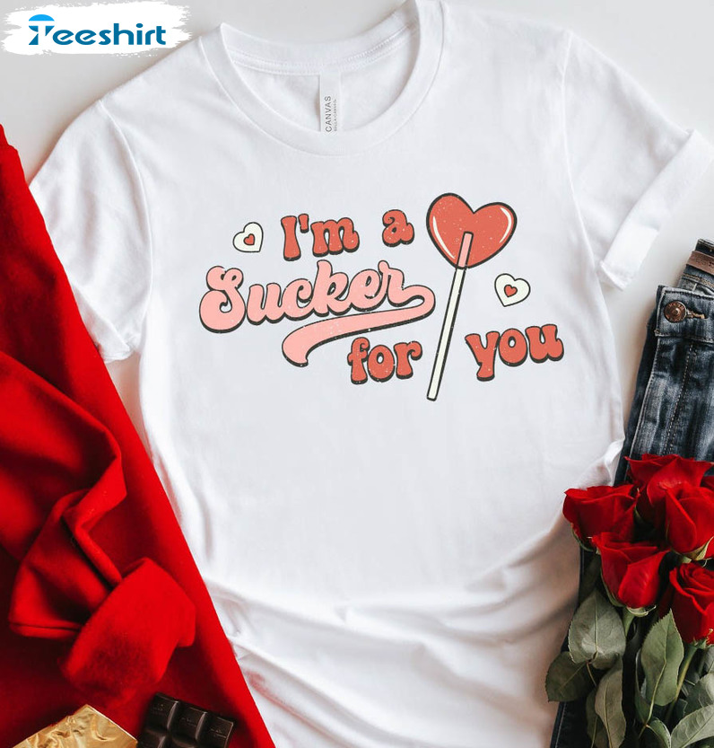 I'm A Sucker For You Sweatshirt, Lollipop Funny Unisex T-shirt Crewneck