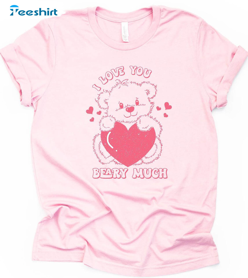 I Love You Beary Much Shirt, Retro Valentine's Day Unisex Hoodie Long Sleeve