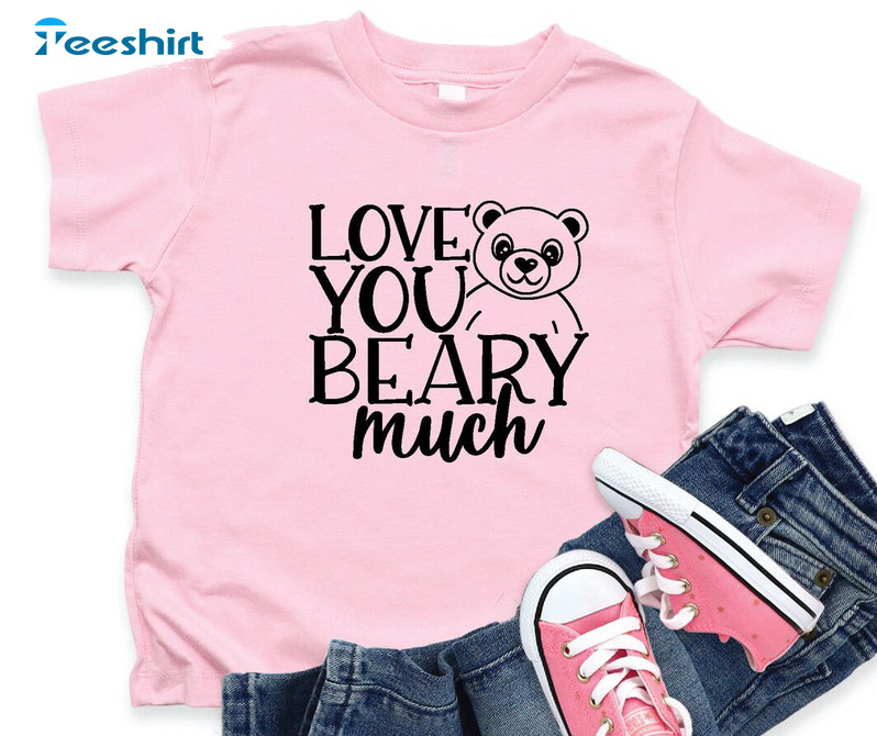 I Love You Beary Much Shirt, Cute Valentines Long Sleeve Unisex Hoodie