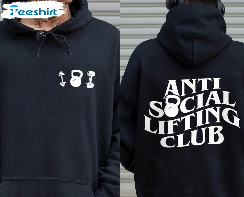 Anti Social Lifting Club Shirt, Gym Lover Unisex T-shirt Short Sleeve