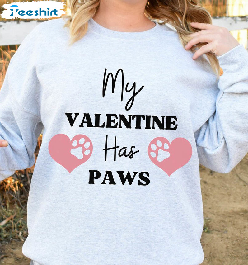 My Valentine Has Paws Funny Shirt, Dog Cat Owner Middot Unisex Hoodie Crewneck