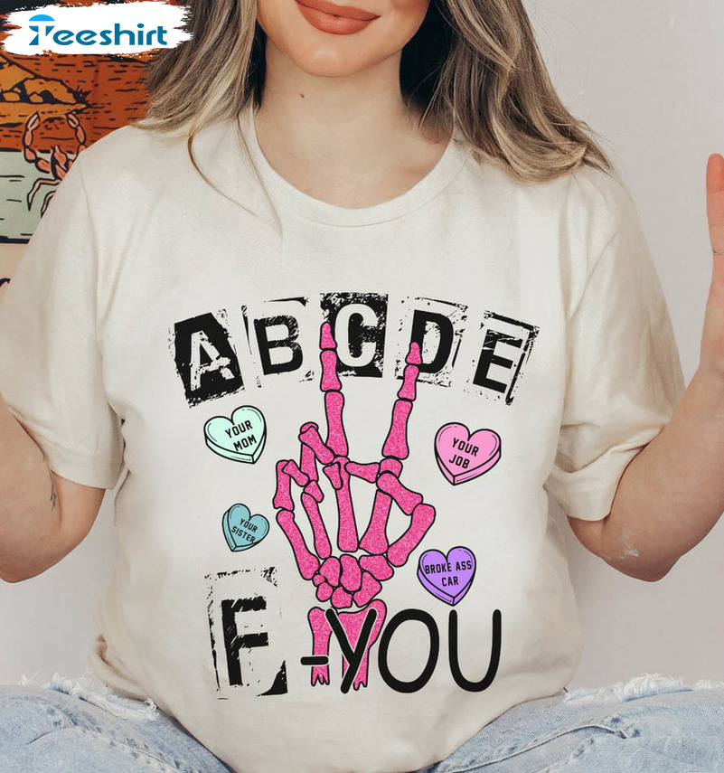 Abcdef You Shirt, Candy Hearts Valentine Crewneck Unisex Hoodie