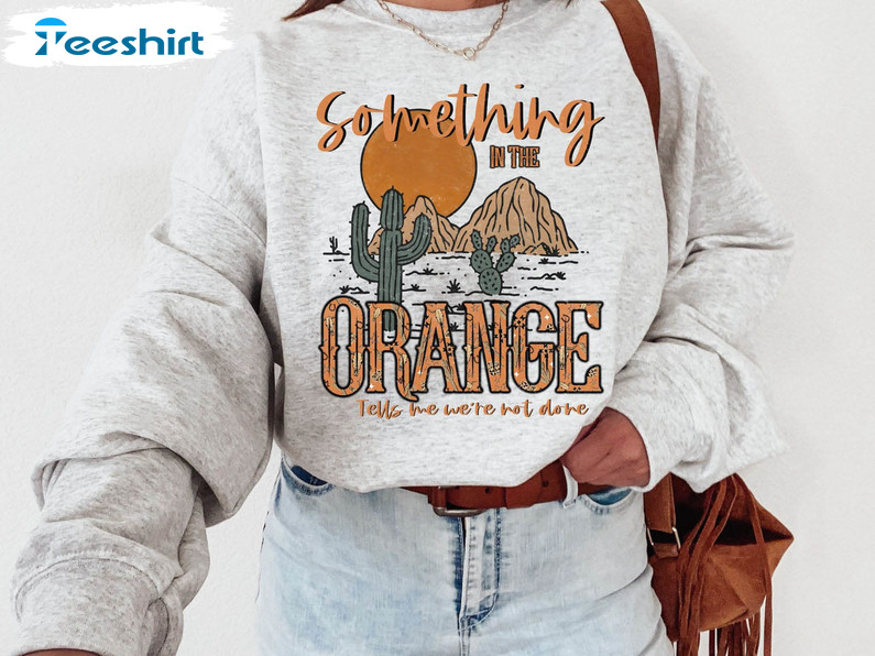 Something In The Orange Sweatshirt, Zach Bryan Vintage Crewneck Short Sleeve