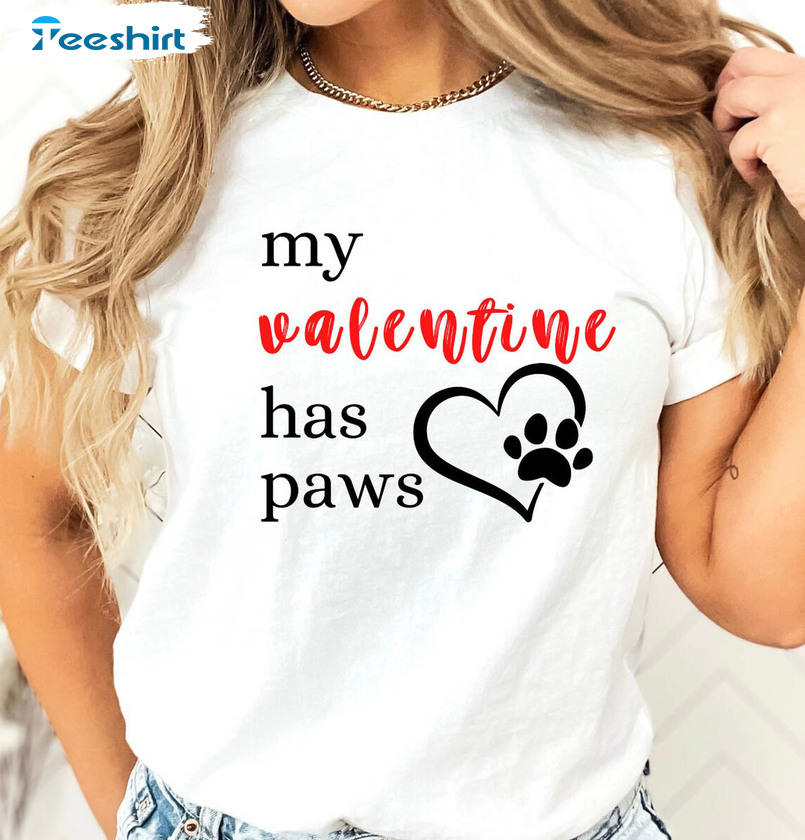 My Valentine Has Paws Shirt, Animal Lover Crewneck Unisex Hoodie