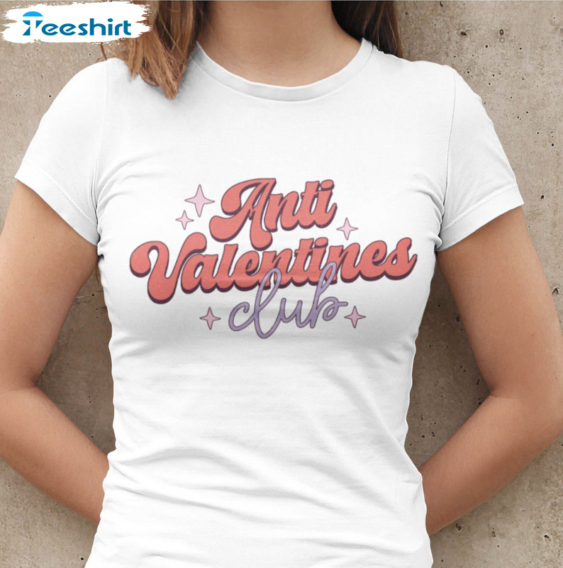 Anti Valentines Club Shirt, Valentines Trendy Short Sleeve Sweatshirt