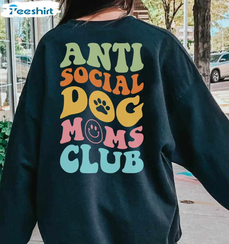 Anti Social Dog Moms Club Vintage Shirt, Trendy Mama Unisex Hoodie Short Sleeve