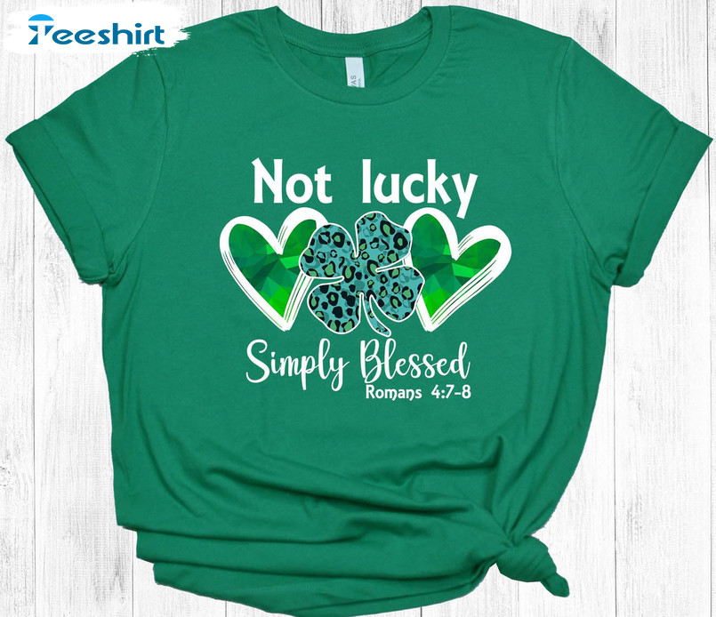 Not Lucky Simply Blessed Sweatshirt, Shamrock Vintage Unisex T-shirt Short Sleeve