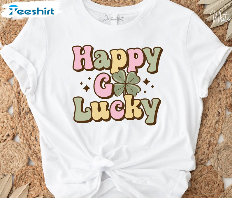 Happy Go Lucky Shirt, Shamrock Patricks Day Sweater Short Sleeve