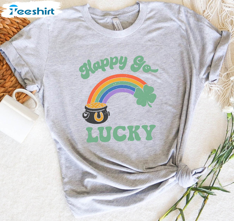 Happy Go Lucky Trendy Shirt, Irish Lucky Short Sleeve Crewneck