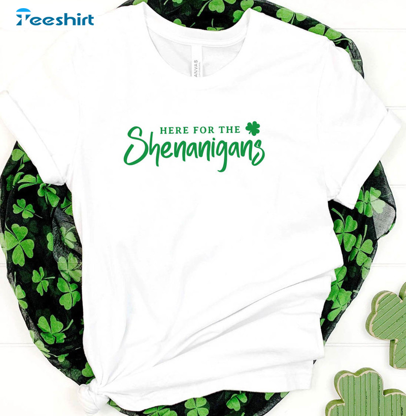 Here For The Shenanigans Trebdy Shirt, Patrick's Day Unisex Hoodie Long Sleeve