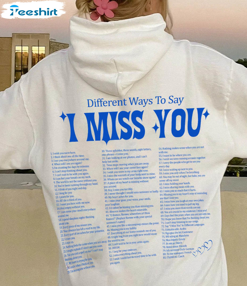 Different Ways Say I Miss You Shirt, Trending Long Sleeve Unisex Hoodie