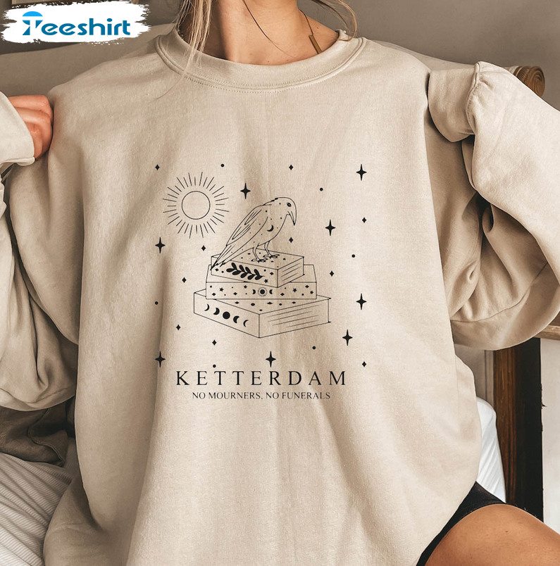 Ketterdam No Mourners Sweatshirt , Ketterdam Short Sleeve Tee Tops