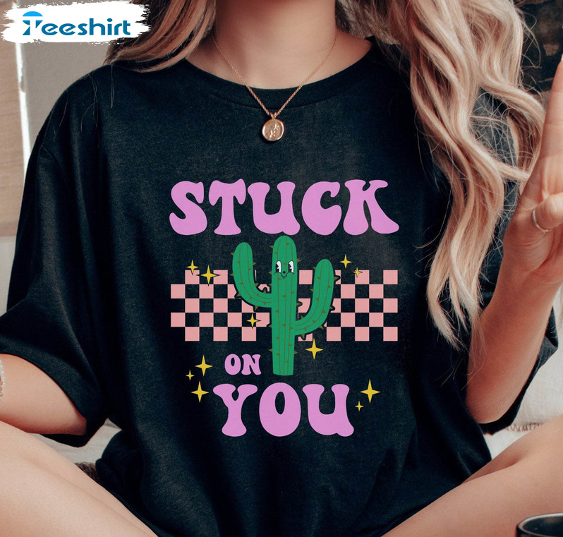 Stuck On You Valentines Shirt, Valentines Day Unisex T-shirt Long Sleeve