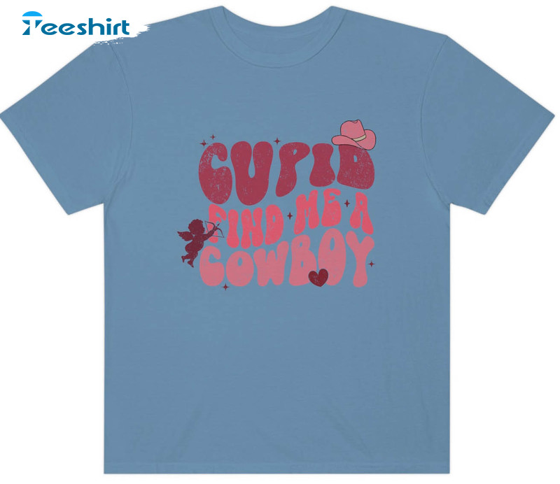 Women's Valentine's Day T Shirt- Cupid Bring Me A Cowboy – Junie Grace