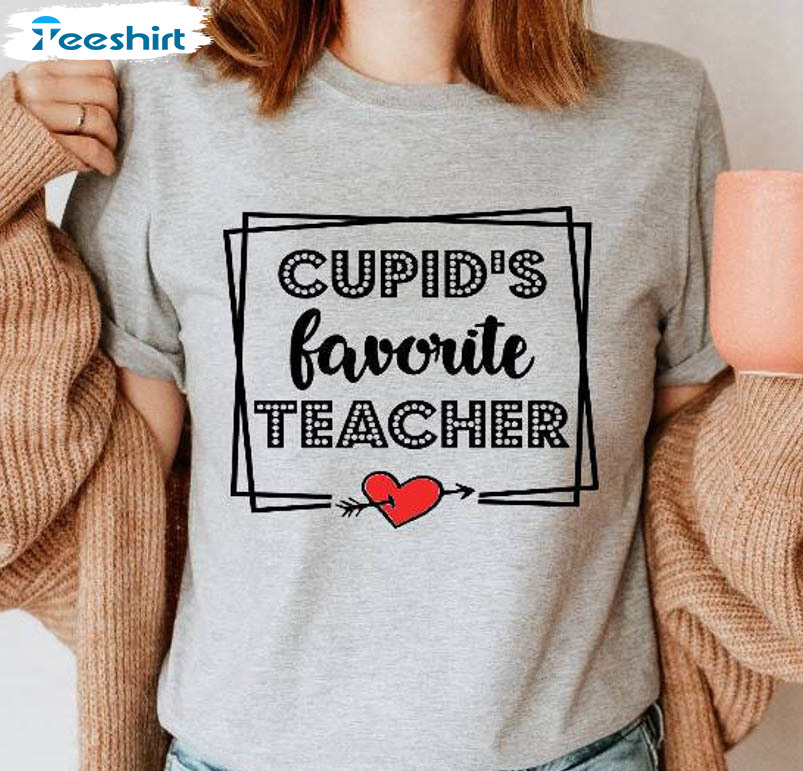 Cupid's Favorite Teacher Shirt, Valentine Trending Unisex Hoodie Short Sleeve