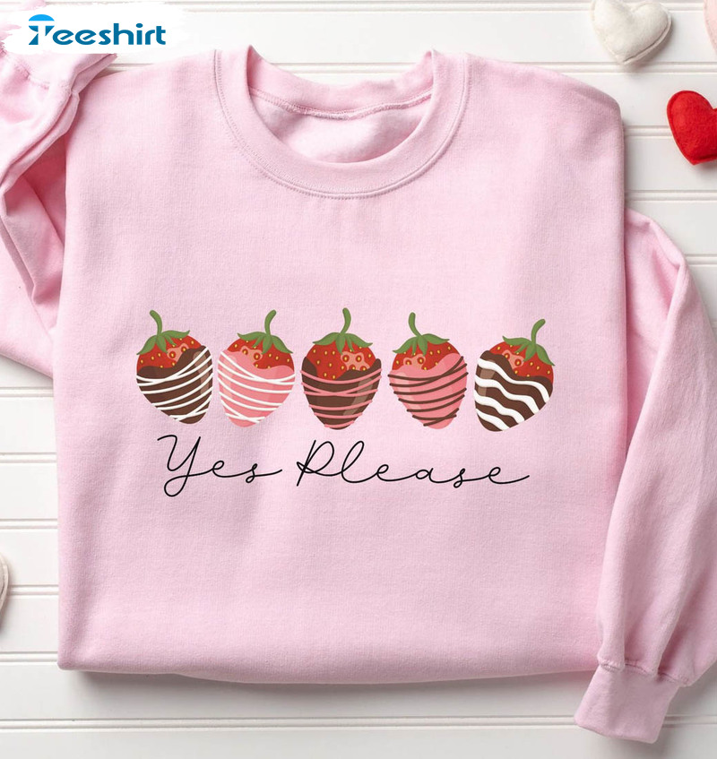 Yes Please Valentines Day Sweatshirt, Cute Strawberry Unisex T-shirt Short Sleeve