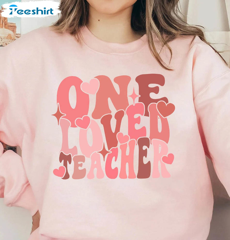 Ne Loved Teacher Shirt ,teacher Valentines Day Unisex T-shirt Long Sleeve