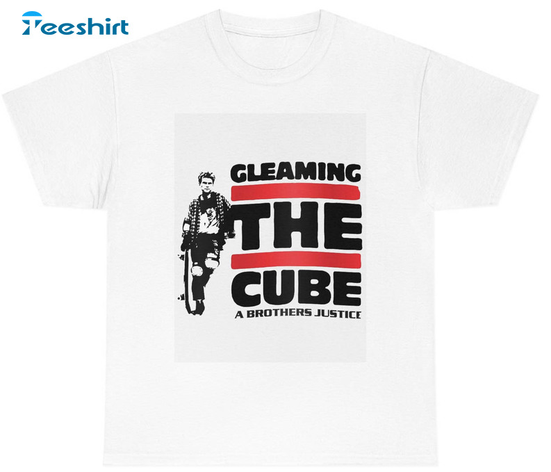 Gleaming The Cube A Brothers Justice Shirt, Skate Or Die Movie Long Sleeve Unisex T-shirt