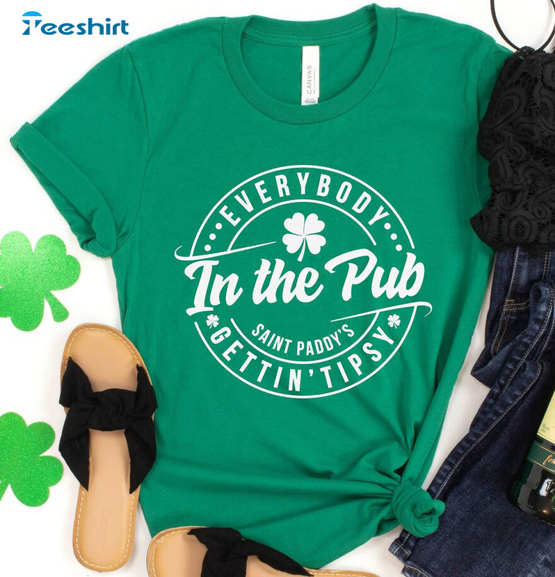 St Patricks Day Shirt, Everybody In The Pub Gettin Tipsy Unisex Hoodie Long Sleeve