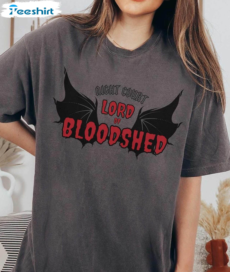 Night Court Bookish Shirt, Acotar Lord Of Bloodshed Unisex T-shirt Long Sleeve