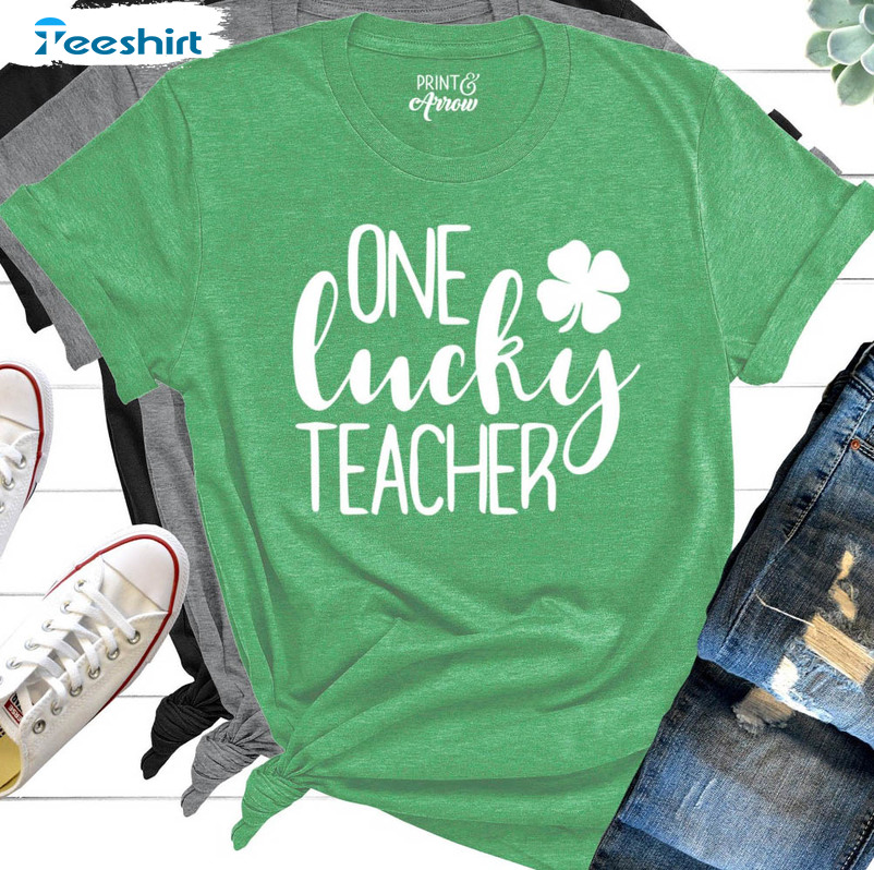 One Lucky Teacher Sweatshirt, Trending Unisex T-shirt Long Sleeve