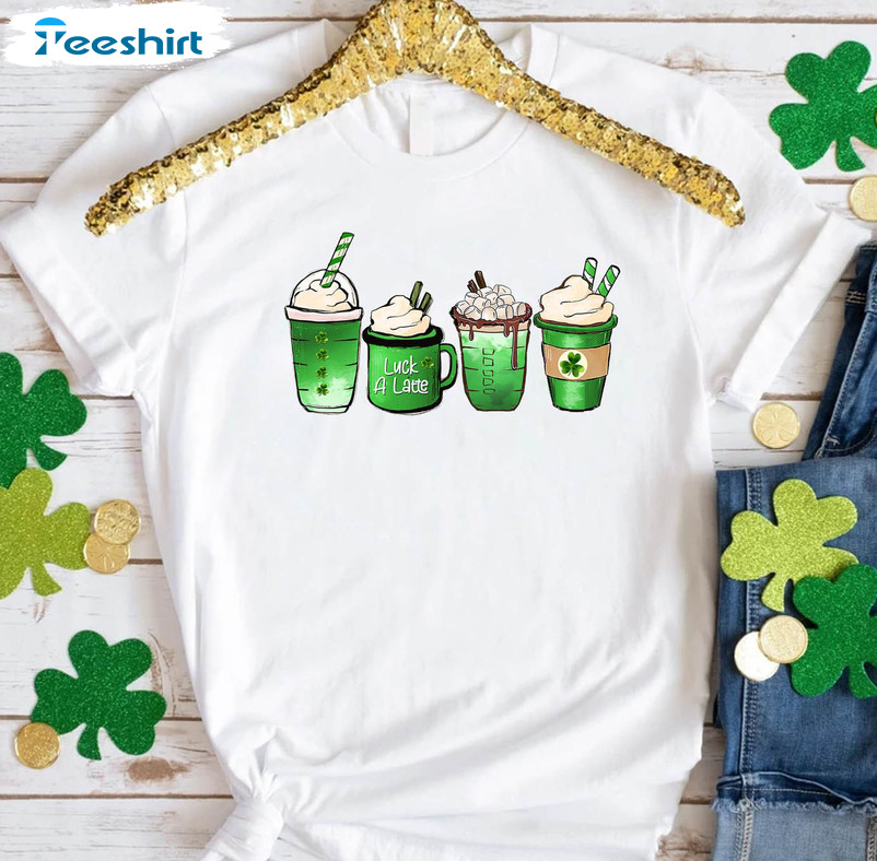 Luck A Latte Shirt, St Patricks Day Coffee Unisex Hoodie Crewneck