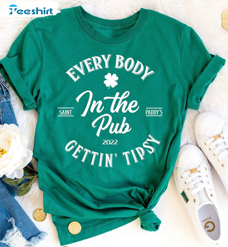 Everybody In The Pub Getting Tipsy Shirt, St Patricks Day Trendy Short Sleeve Tee Tops